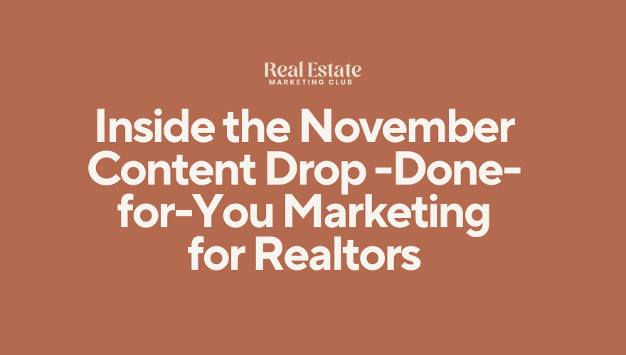 Inside the November Content Drop — Done-for-You Marketing for Realtors