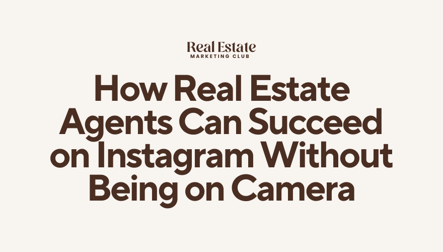 How Real Estate Agents Can Succeed on Instagram Without Being on Camera