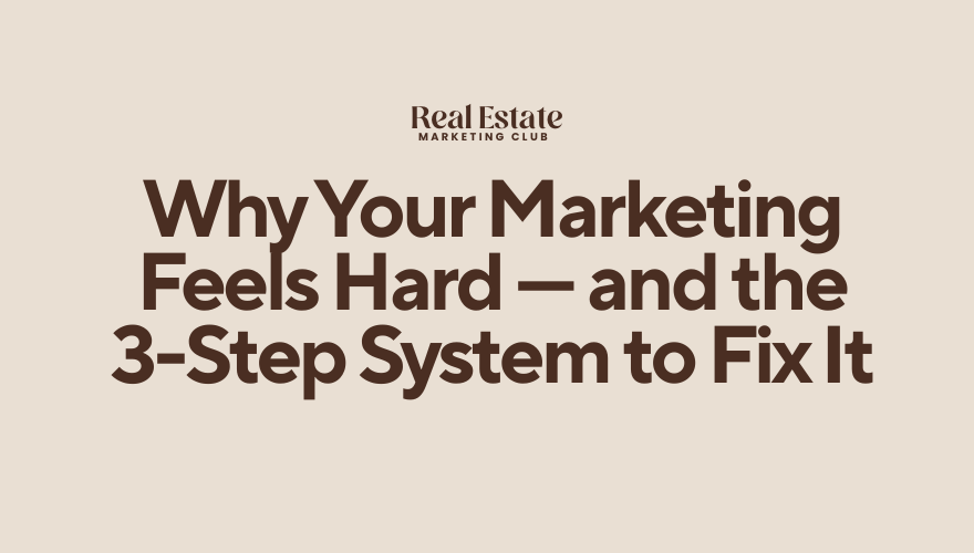 Why Your Marketing Feels Hard — and the 3-Step System to Fix It