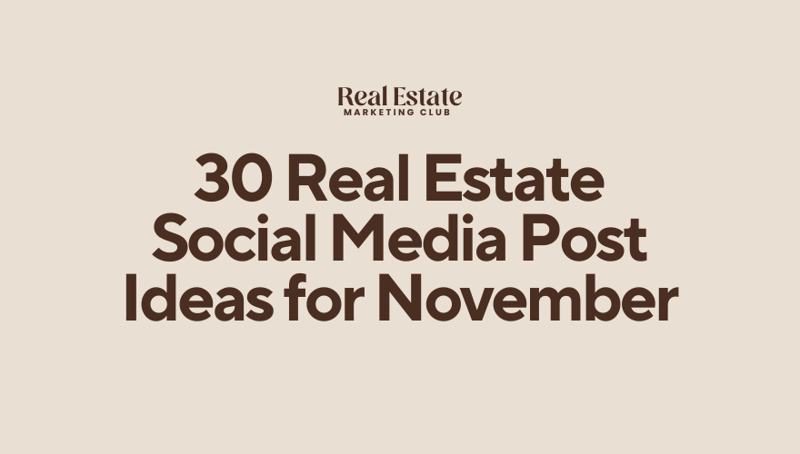 30 Real Estate Social Media Post Ideas for November
